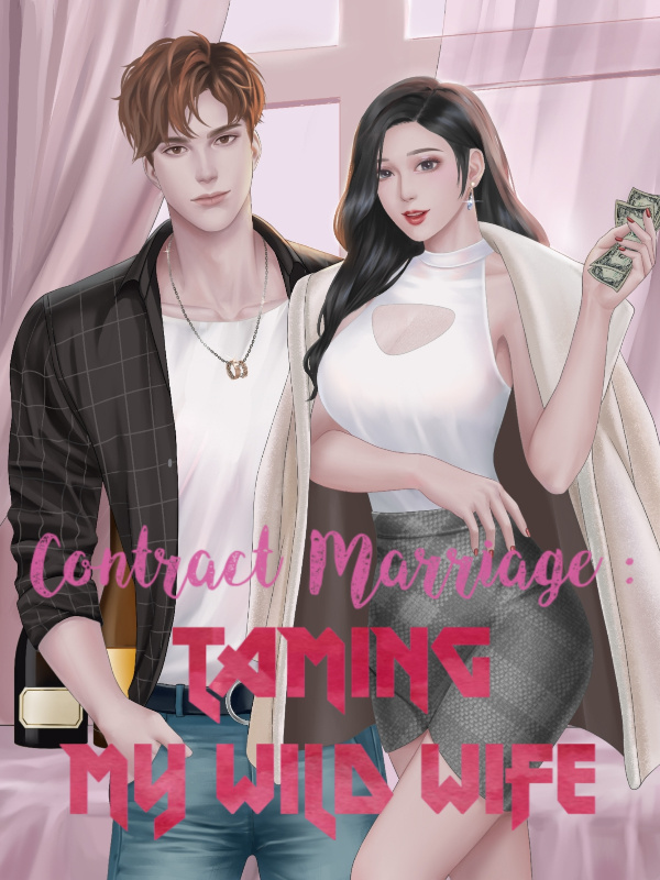 Contract Marriage : Taming My Wild Wife Book