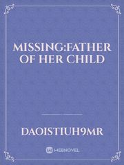 Missing:Father of her Child Book