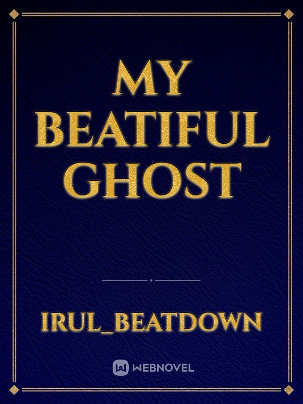 My Beatiful ghost Book