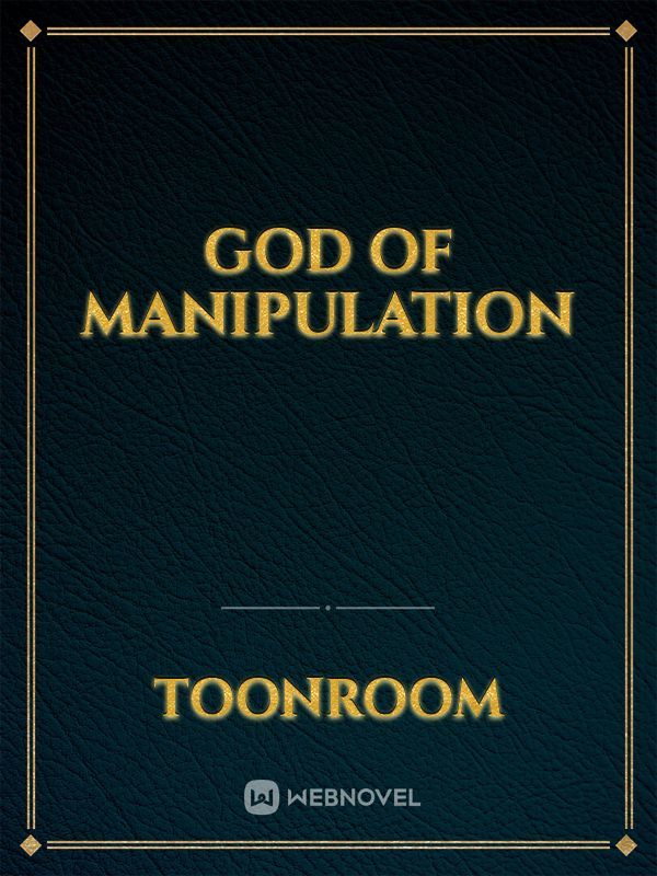 God Of Manipulation