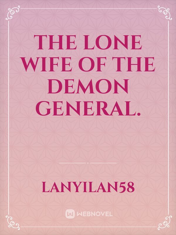 The lone wife of the demon general.