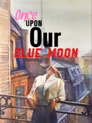ONCE UPON OUR BLUE MOON Book