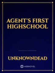 Agent's First Highschool Book