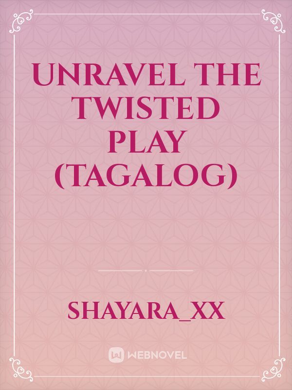 Unravel the Twisted Play (Tagalog) Book