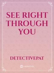 See Right Through You Book