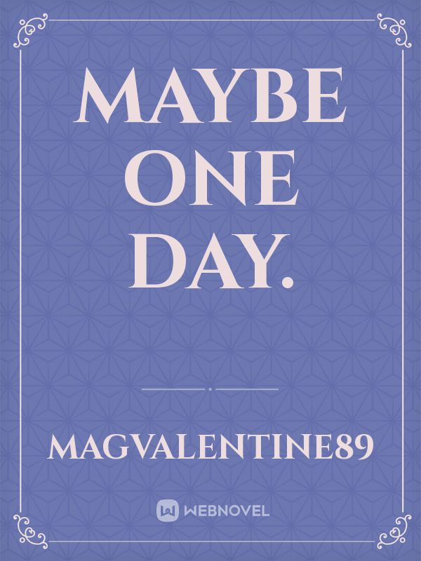 Maybe One Day. Book
