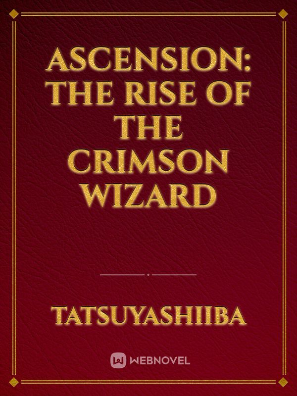 Ascension: The Rise of the Crimson Wizard Book