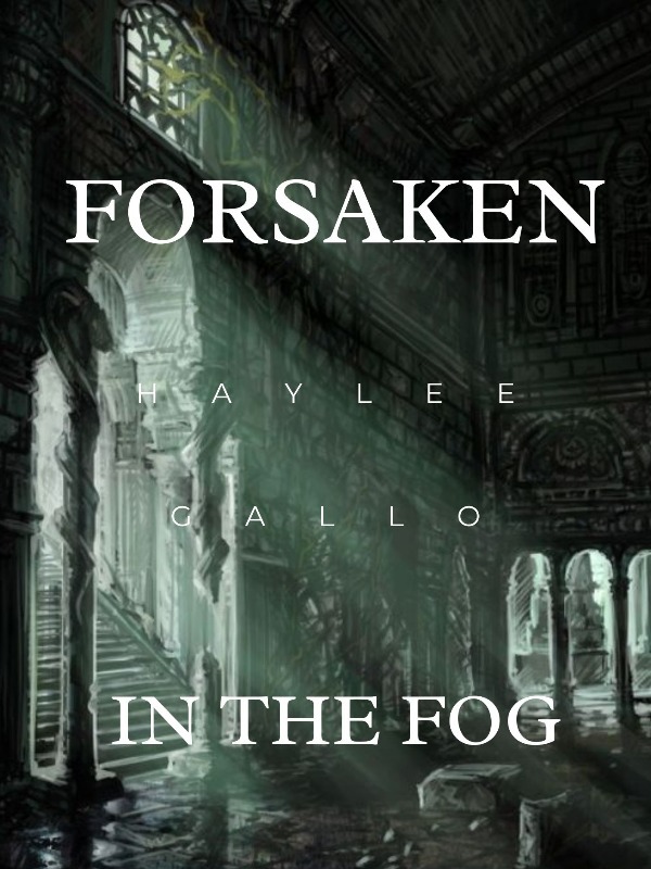 Forsaken in the Fog