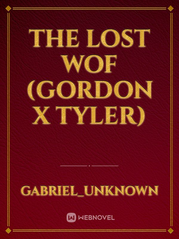 The Lost Wof (Gordon X Tyler)