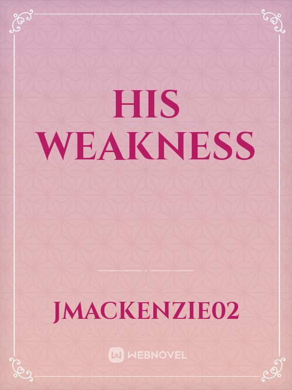 His weakness Book