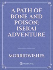A Path of Bone and Poison: Isekai Adventure Book