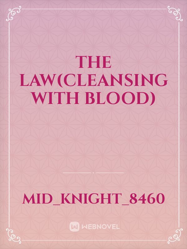 The Law(Cleansing with Blood)