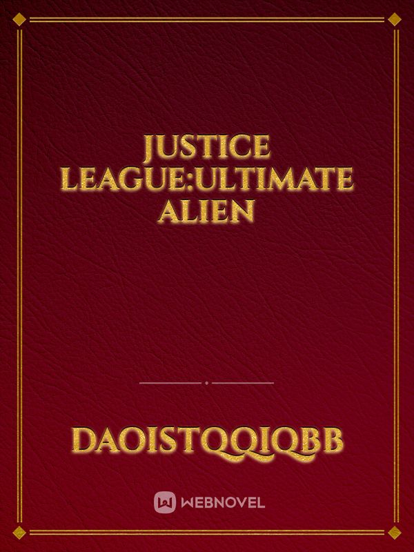 Justice league:Ultimate alien