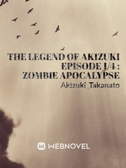 The Legend of Akizuki Episode 1/4 : Zombie Apocalypse Book