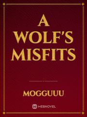 A Wolf's Misfits Book
