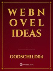 W E B N O V E L  Ideas Book