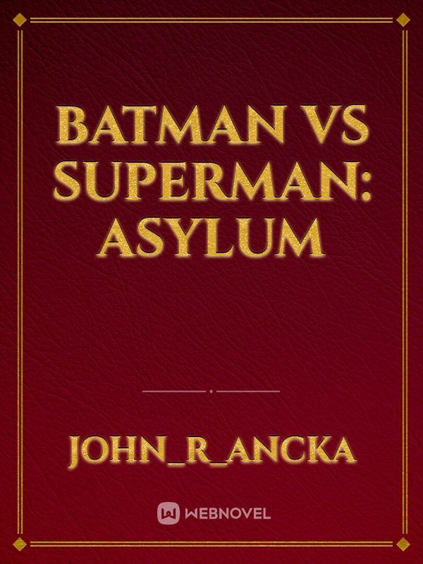 BATMAN VS SUPERMAN: ASYLUM Book