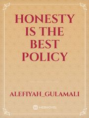 HONESTY IS THE BEST POLICY Book