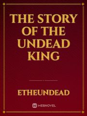 The story of the undead king Book