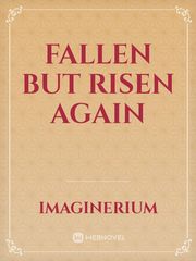 Fallen but risen again Book