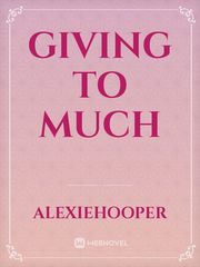 Giving to Much Book