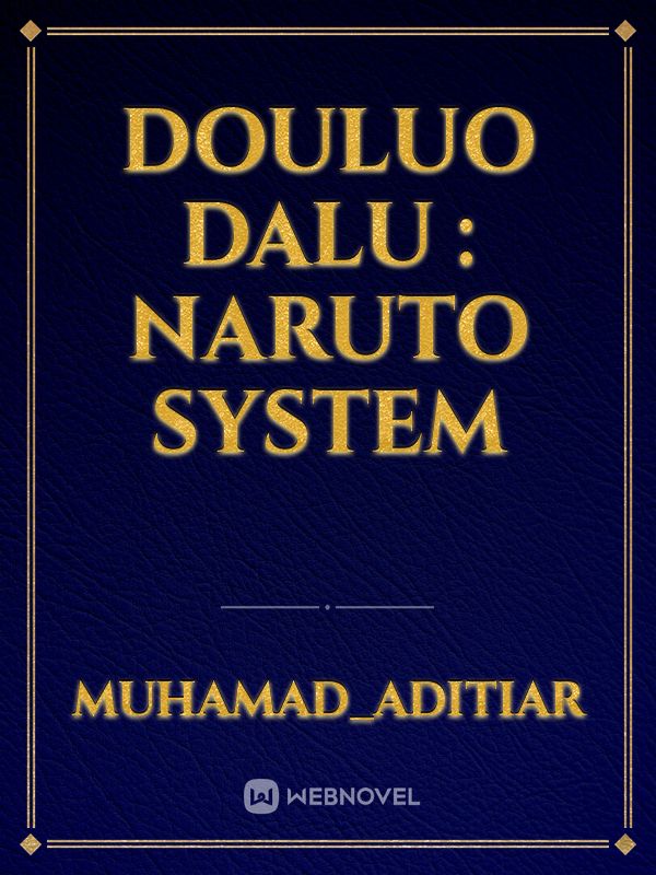 DOULUO DALU : NARUTO SYSTEM