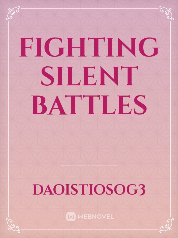 Fighting Silent Battles Book