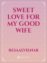 Sweet Love For My Good Wife Book