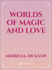 WORLDS OF MAGIC AND LOVE Book