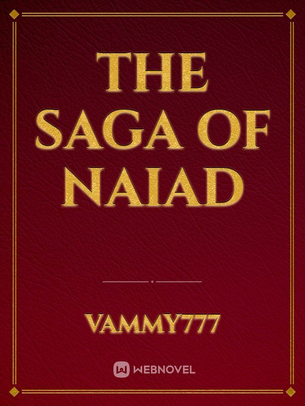 The Saga of Naiad