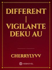 different | vigilante deku au Book