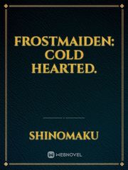Frostmaiden: cold hearted. Book
