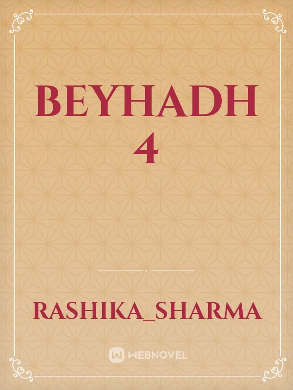 Beyhadh 4