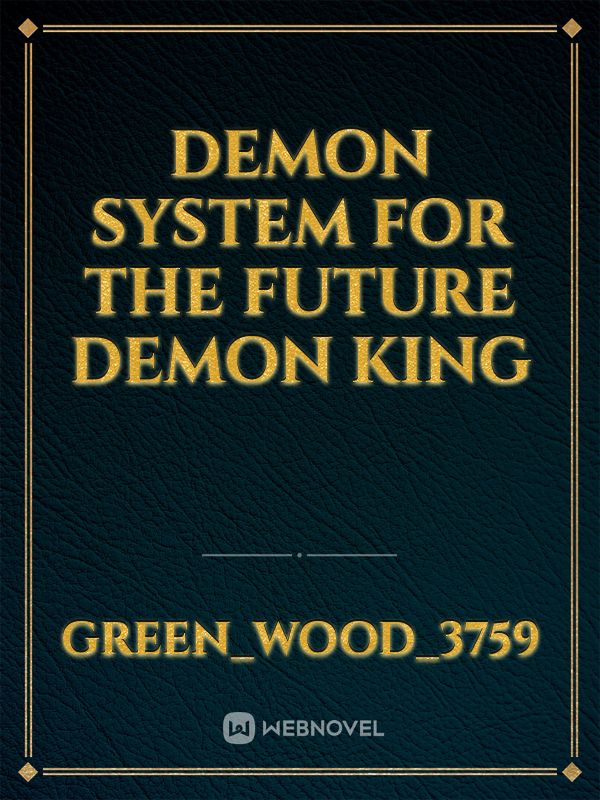Demon system for the future demon king Book