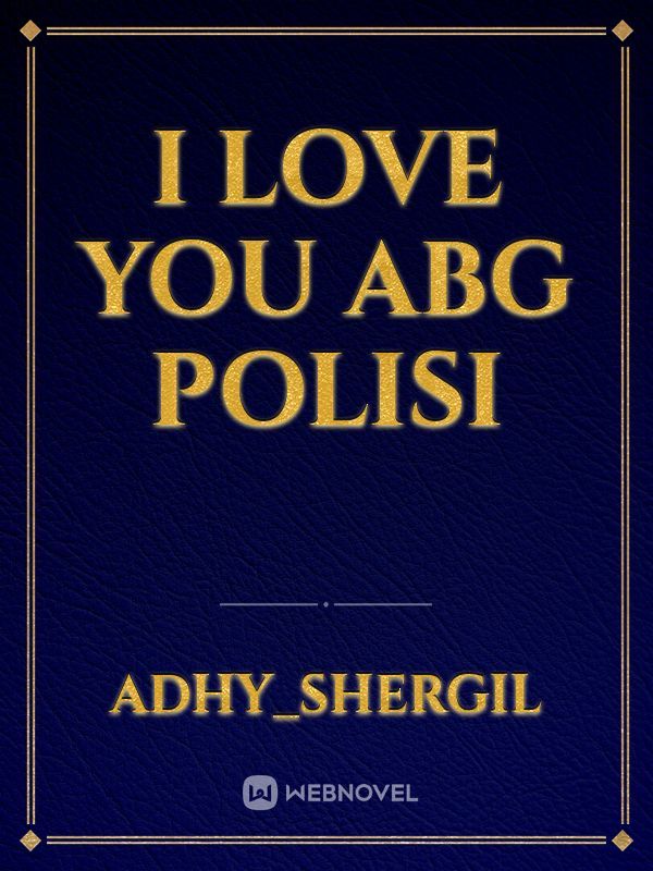 I Love You Abg Polisi