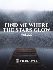 Find me where the stars glow Book
