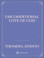Unconditional Love of God Book