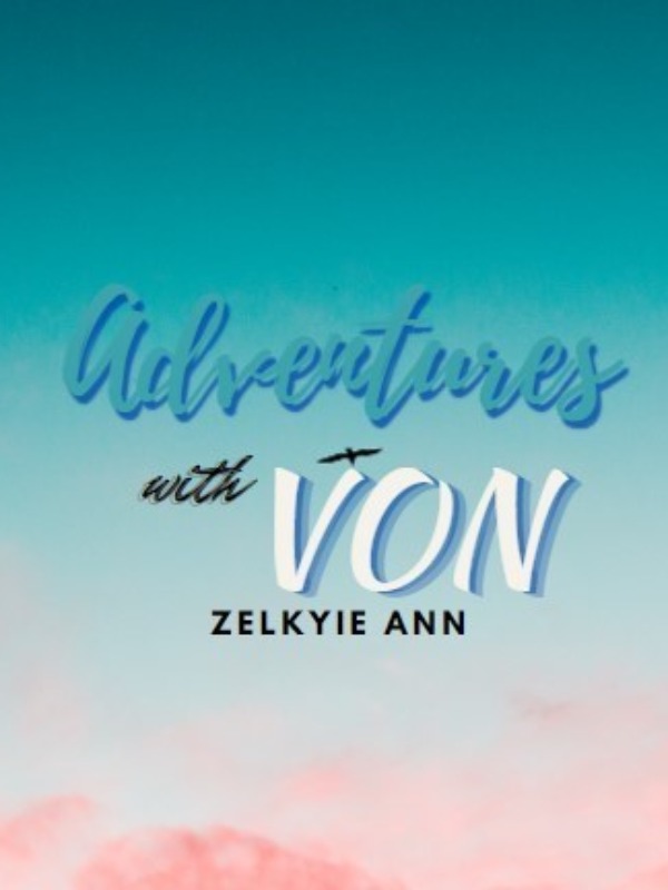 Adventures with Von