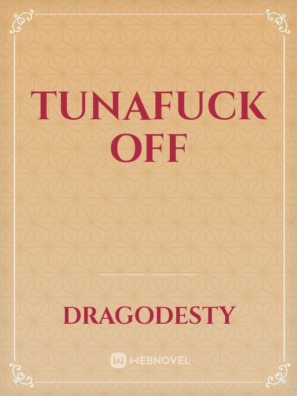 Tunafuck off Book