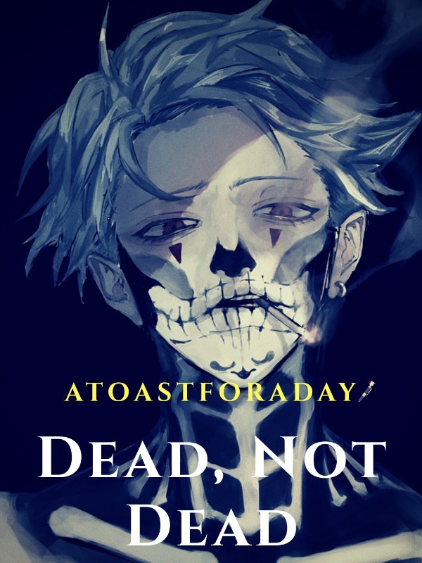 Dead, Not Dead