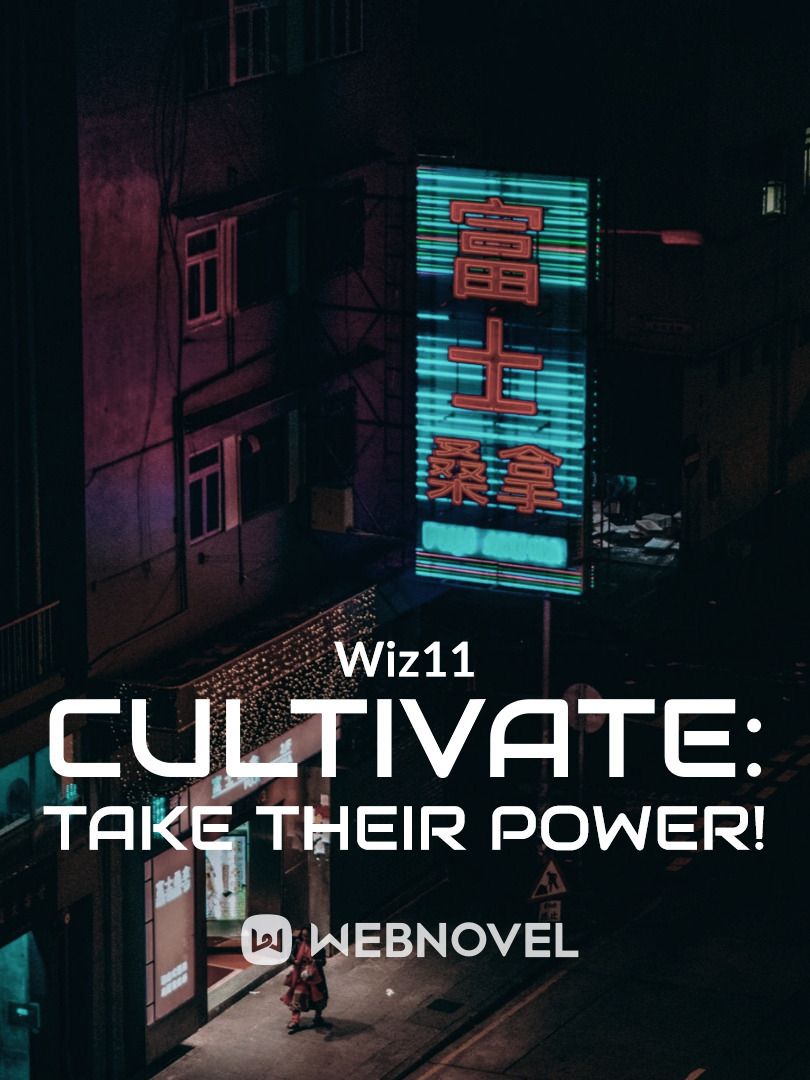Cultivate: take their power!