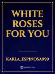 White roses for you Book