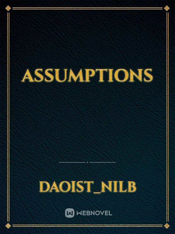 Assumptions