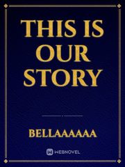 This is our story Book