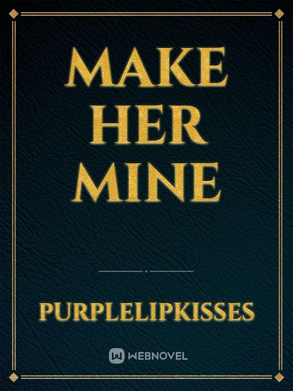 Make Her Mine