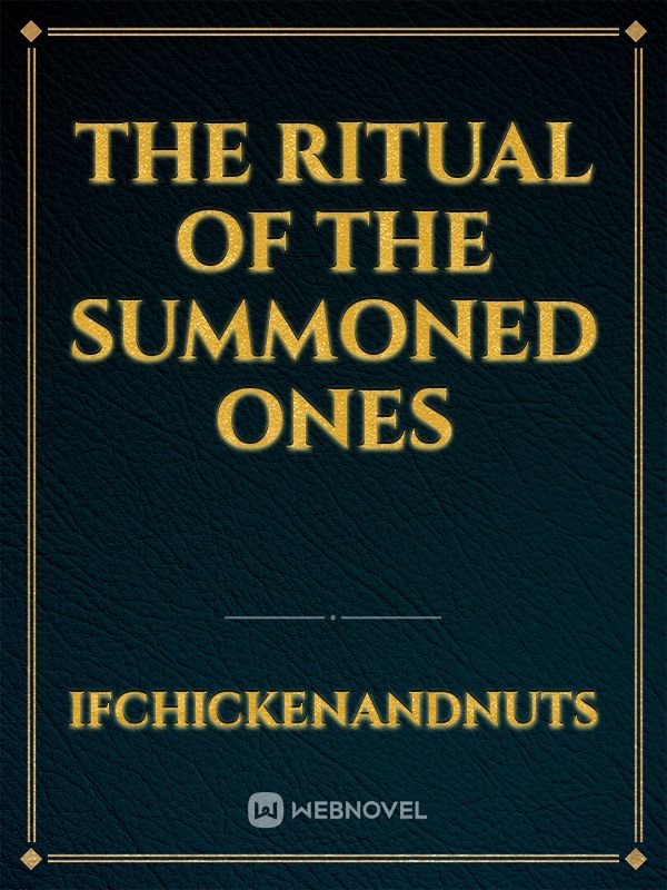 The Ritual of the Summoned Ones