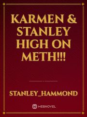 Karmen & Stanley High on meth!!! Book