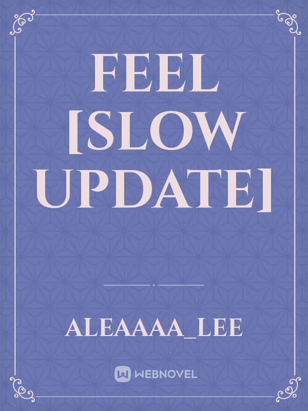 Feel [Slow Update] Book