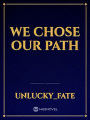 We Chose Our Path Book