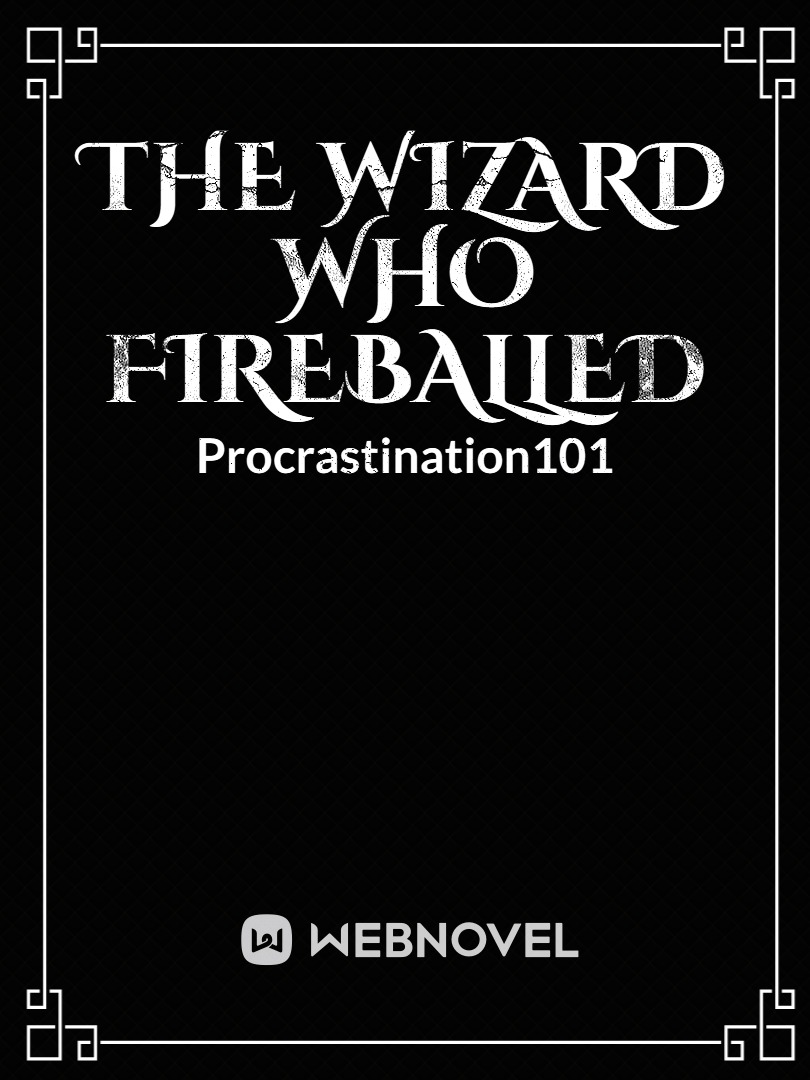 The Wizard Who Fireballed